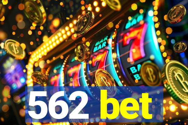 562 bet